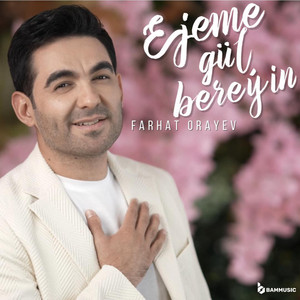 Farhat Orayev</span> - Ejeme Gül Bereýin