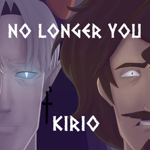 Kirio</span> - No Longer You