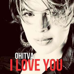 Ohitva</span> - I Love You