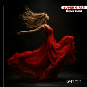 Ömer Said</span> - Super Girls